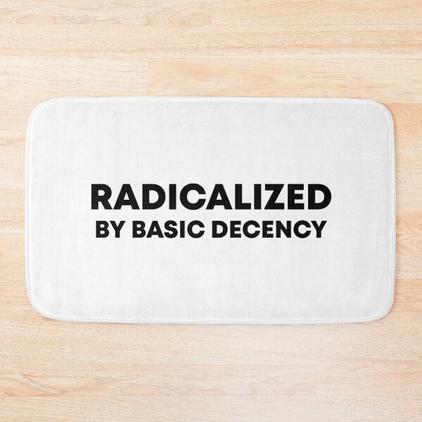 Item preview, Radicalized By Basic Decency - Anti Trump designed and sold by PixVib.