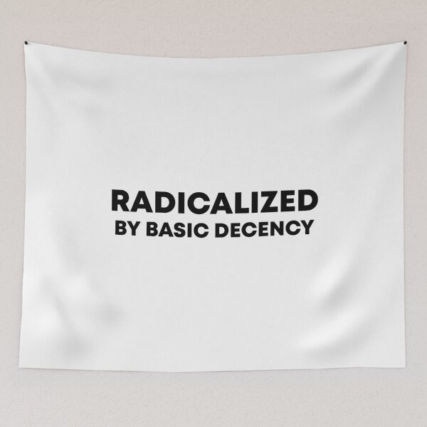 Item preview, Radicalized By Basic Decency - Anti Trump designed and sold by PixVib.