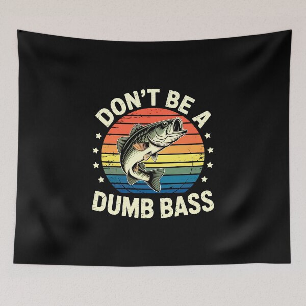 Item preview, Fishing-Shirt Dont Be Dumb Bass Fish Funny Dad designed and sold by MOHITSALVI.