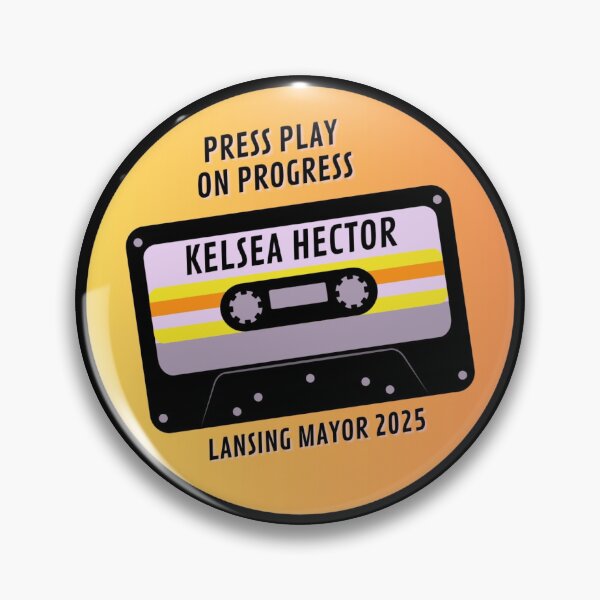 Item preview, Press Play on Progress designed and sold by Kelsea Hector for Lansing Mayor.