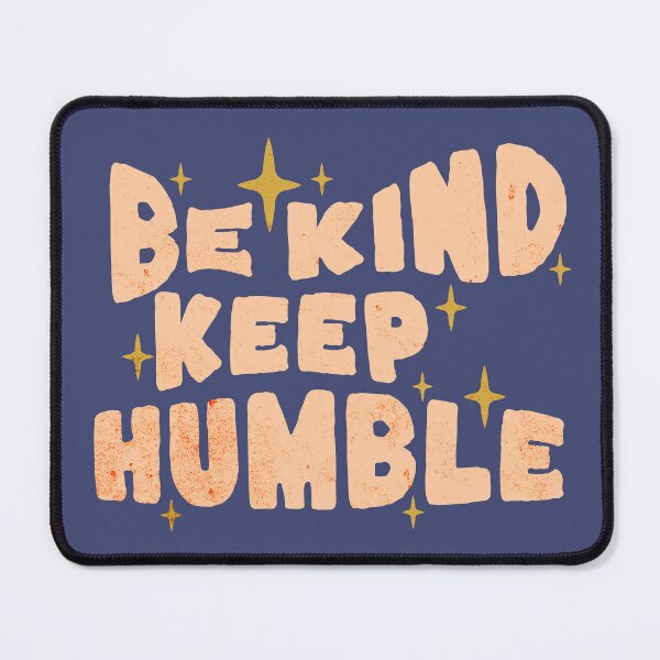 Item preview, Be Kind and Keep Humble designed and sold by Nupitz.