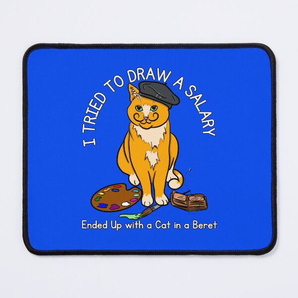 Item preview, I Tried to Draw a Salary. Ended Up with a Cat in a Beret designed and sold by Kate Miller Illustrator.