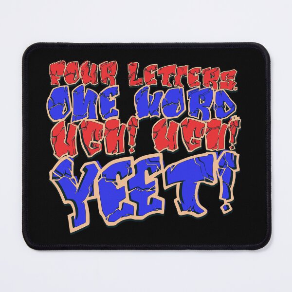 Item preview, Four Letters, One Word – Ugh! Ugh! YEET! designed and sold by Scott Black.