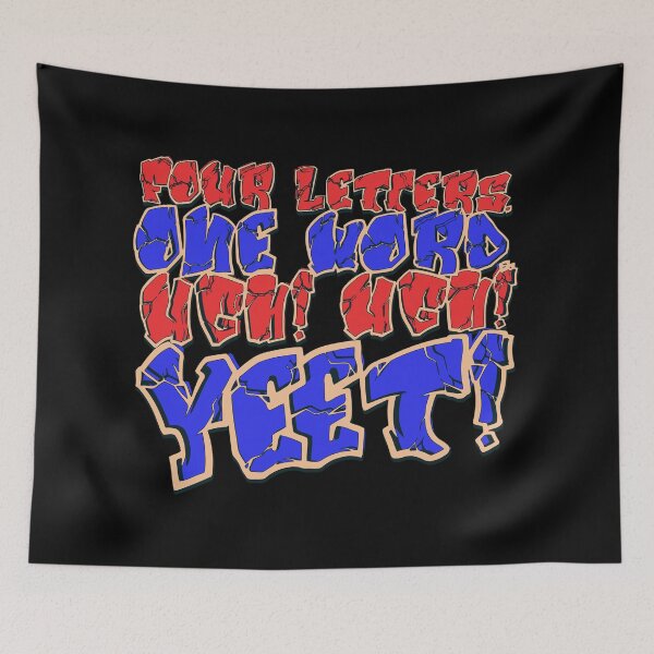 Item preview, Four Letters, One Word – Ugh! Ugh! YEET! designed and sold by Scott Black.