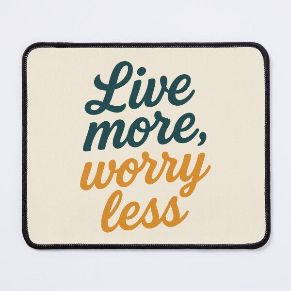Item preview, Live More, Worry Less – Motivational Quote Typography Design designed and sold by ARTSYILA.