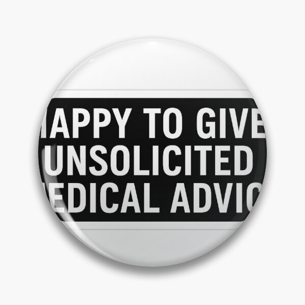 Item preview, Happy to Give Unsolicited Medical Advice designed and sold by JumboHyacinth.