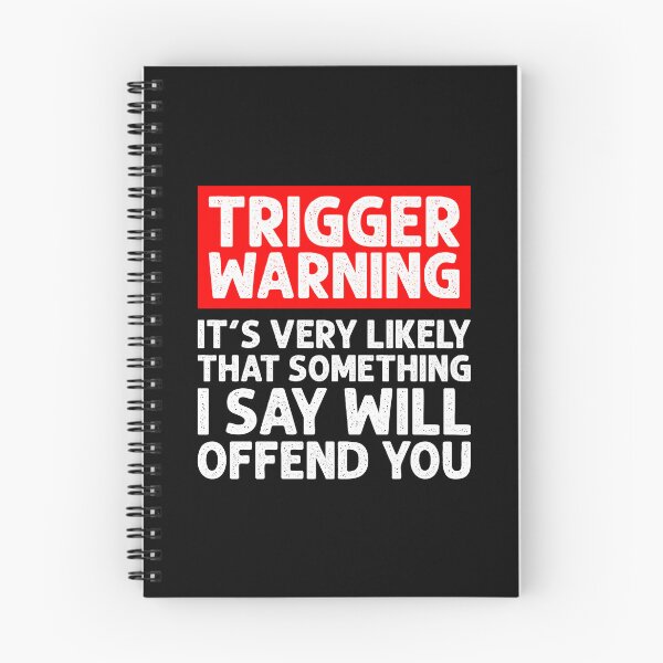 Item preview, Trigger Warning, Its Very Likely That Something I Say Will Offend You - Sarcasm Politically Incorrect Saying designed and sold by ruinzahelva.