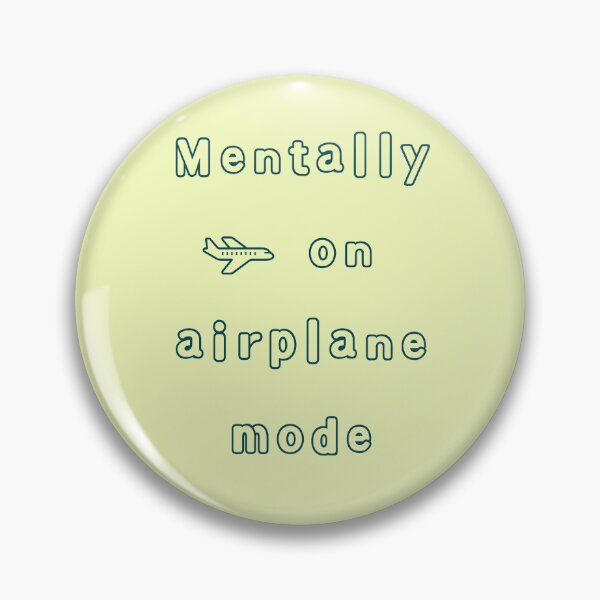 Item preview, Mentally on Airplane Mode - Disconnect Mode Activated designed and sold by mintmono-studio.