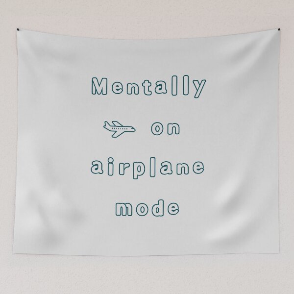 Item preview, Mentally on Airplane Mode - Disconnect Mode Activated designed and sold by mintmono-studio.