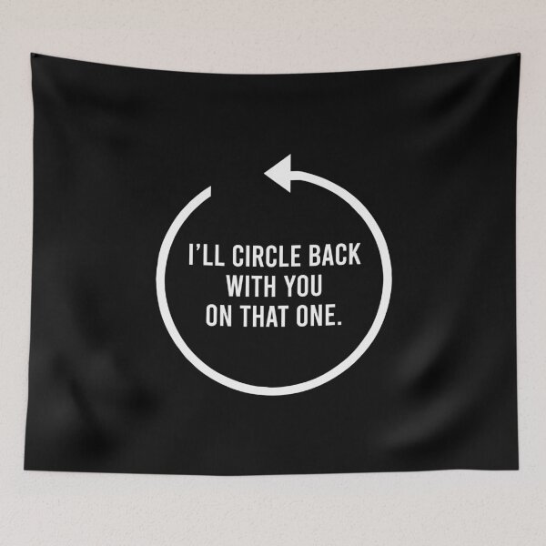 Item preview, I'll Circle Back With You On That - Funny Press Secretary Quote designed and sold by ruinzahelva.