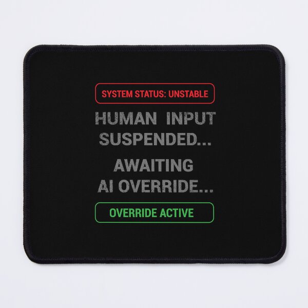 Item preview, Awaiting AI Override – Human Input Suspended Glitch Tech designed and sold by Sarcastic designs.