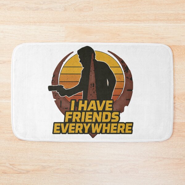 Item preview, I have friends everywhere designed and sold by Sturdust.