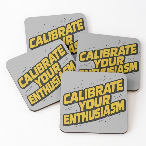 Item preview, Calibrate your enthusiasm designed and sold by Sturdust.