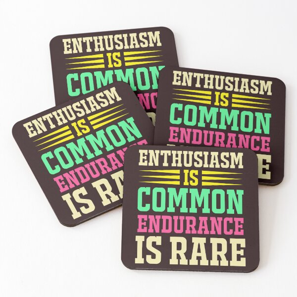 Item preview, Enthusiasm is common, endurance is rare! designed and sold by fribabywonder.