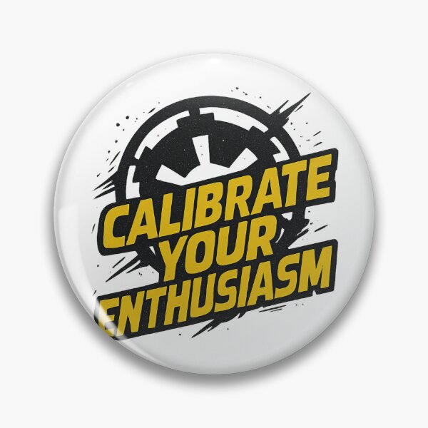 Item preview, Calibrate Your Enthusiasm designed and sold by Sturdust.