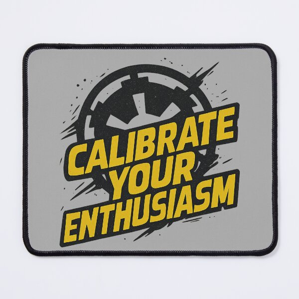 Item preview, Calibrate Your Enthusiasm designed and sold by Sturdust.