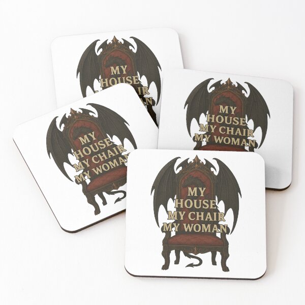 Item preview, My House My Chair My Woman – Dragon Throne Fantasy Quote designed and sold by BrokenCrownDesigns.
