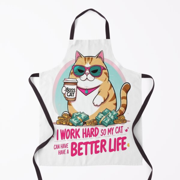 Item preview, Sassy Cat Quote – I Work Hard So My Cat Can Have a Better Life designed and sold by Ctrlr.