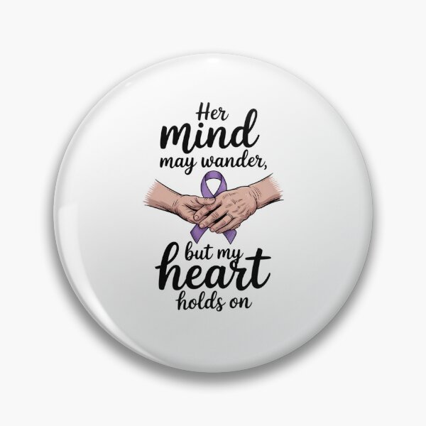 Item preview, Her Mind May Wander But My Heart Holds On – Gentle Emotional Quote designed and sold by ThatBBStore.