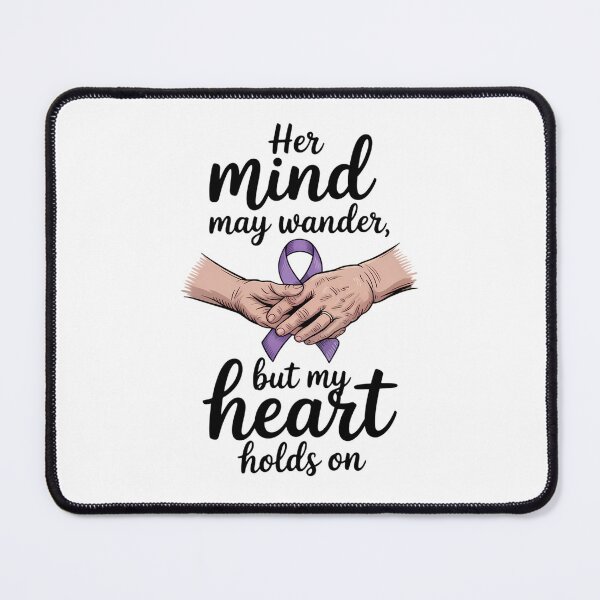 Item preview, Her Mind May Wander But My Heart Holds On – Gentle Emotional Quote designed and sold by ThatBBStore.