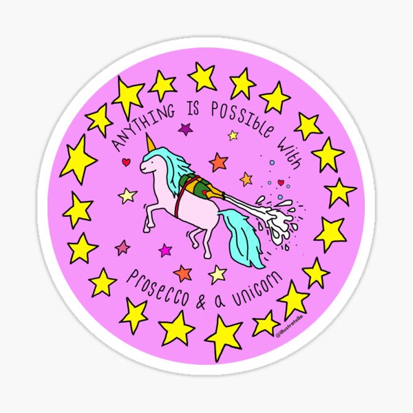 Item preview, Anything is possible with Prosecco & a Unicorn Sticker designed and sold by Illustratella.