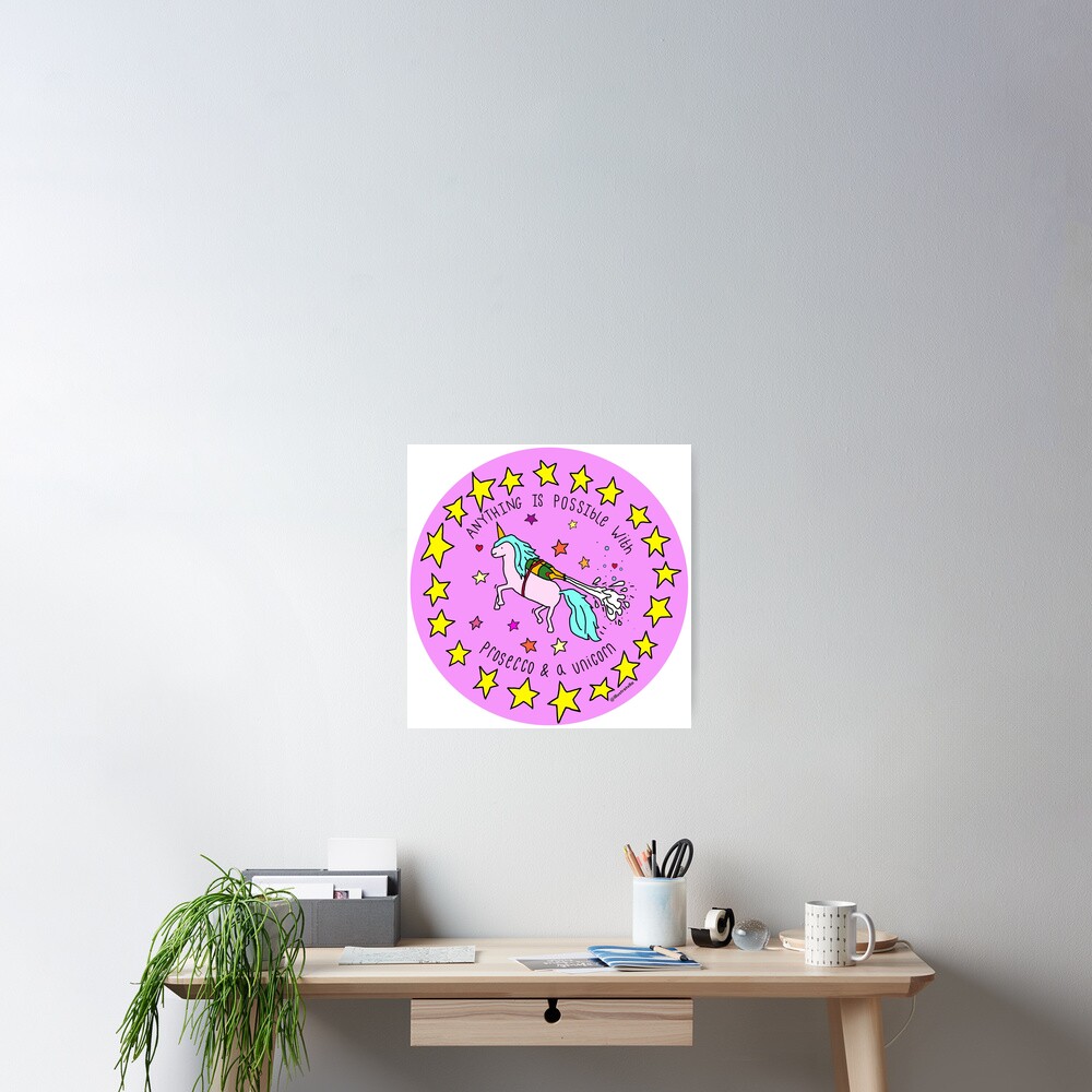 Anything is possible with Prosecco & a Unicorn Sticker Poster