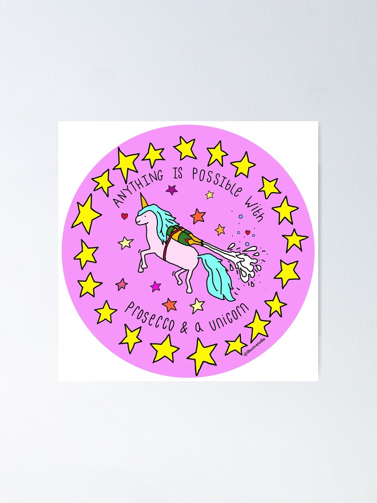 Alternate view of Anything is possible with Prosecco & a Unicorn Sticker Poster
