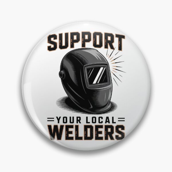 Item preview, Support your Local Welders - Industrial-style design for welders and steelworkers, a gift for dad, friends, and Husband. designed and sold by IronPulseStore.