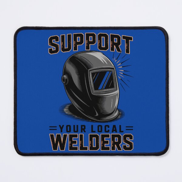 Item preview, Support your Local Welders - Industrial-style design for welders and steelworkers, a gift for dad, friends, and Husband. designed and sold by IronPulseStore.