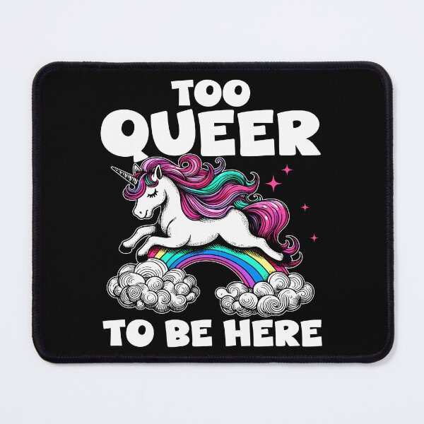 Item preview, TOO QUEER TO BE HERE - LGBTQA+ GIFT designed and sold by KEF Custom.