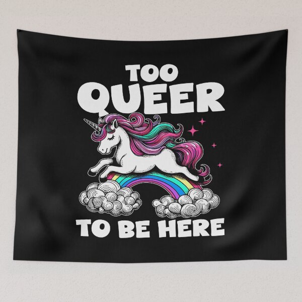 Item preview, TOO QUEER TO BE HERE - LGBTQA+ GIFT designed and sold by KEF Custom.