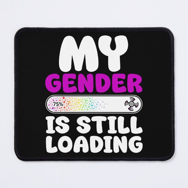 Item preview, MY GENDER IS STILL LOADING - LGBTQA+ GIFT designed and sold by KEF Custom.