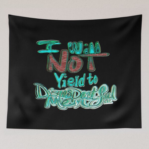 Item preview, AOC Graffiti Quote – I Will Not Yield to Disrespectful Men designed and sold by aadventures.