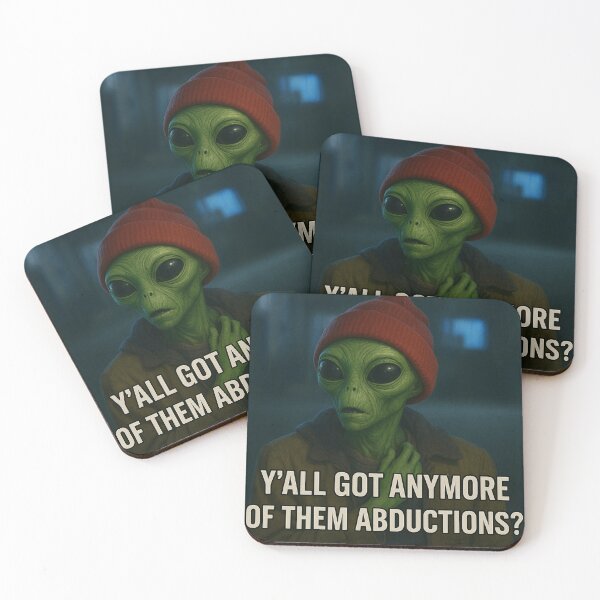 Item preview, Y’all Got Anymore of Them Abductions? designed and sold by Abducted Treasures.