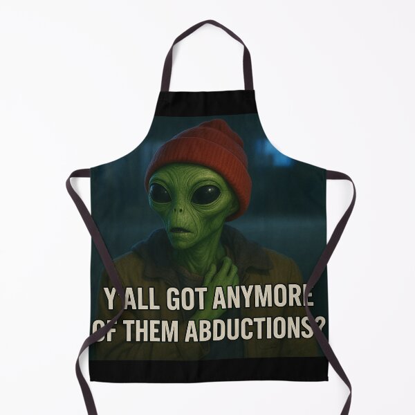 Item preview, Y’all Got Anymore of Them Abductions? designed and sold by Abducted Treasures.