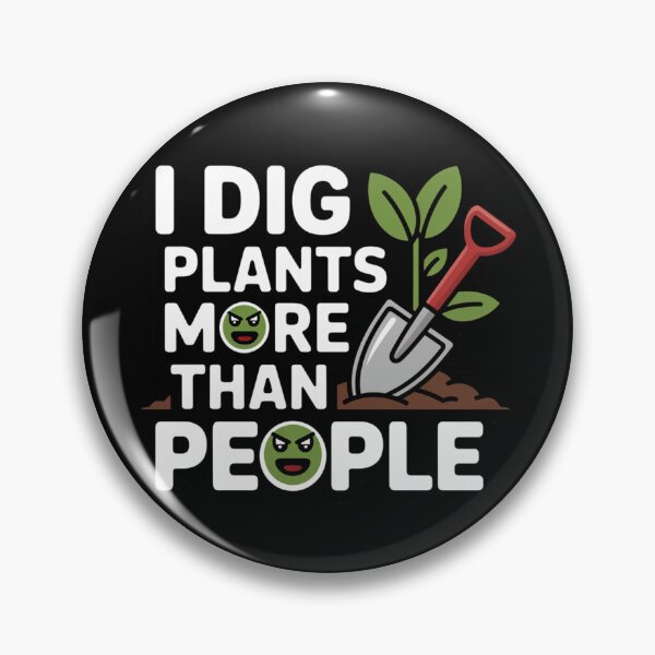 Item preview, I Dig Plants More Than People - Funny Gardener Quote designed and sold by KZbubble.