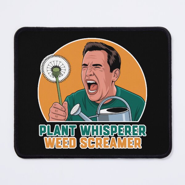 Item preview, Plant Whisperer. Weed Screamer. Gardening Dad Humor designed and sold by KZbubble.