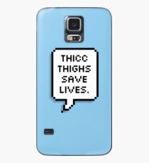 Thicc Oberschenkel retten Leben Hülle & Klebefolie für Samsung Galaxy