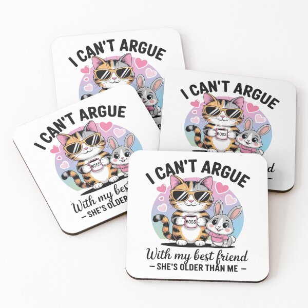 Item preview, I Can’t Argue With My Best Friend She’s Older Than Me Funny Design designed and sold by Maggie Mustard.