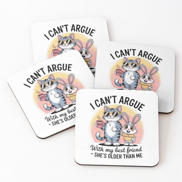 Item preview, I Can’t Argue With My Best Friend She’s Older Than Me Funny Design designed and sold by Maggie Mustard.