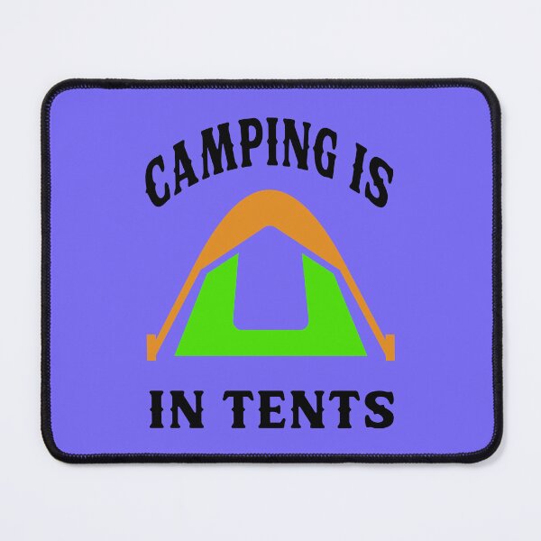 Item preview, CAMPING IS IN TENTS 2 designed and sold by DigitalandPhoto.
