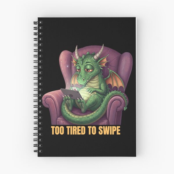Item preview, Tired Dragon On Dating Apps designed and sold by Motivora.