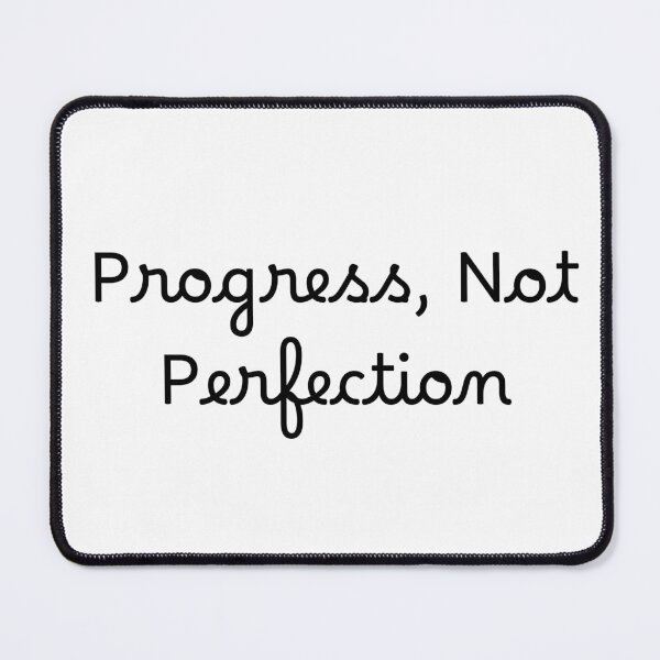 Item preview, Progress, Not Perfection designed and sold by Ninjacatoff.