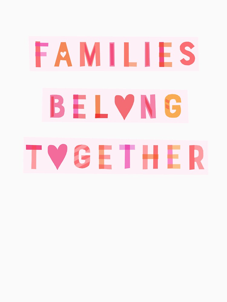 Families Belong Together by barrucci