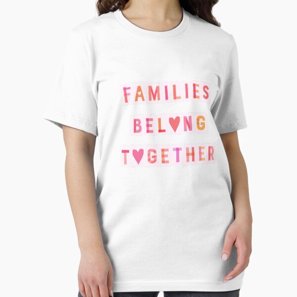 Families Belong Together Essential T-Shirt