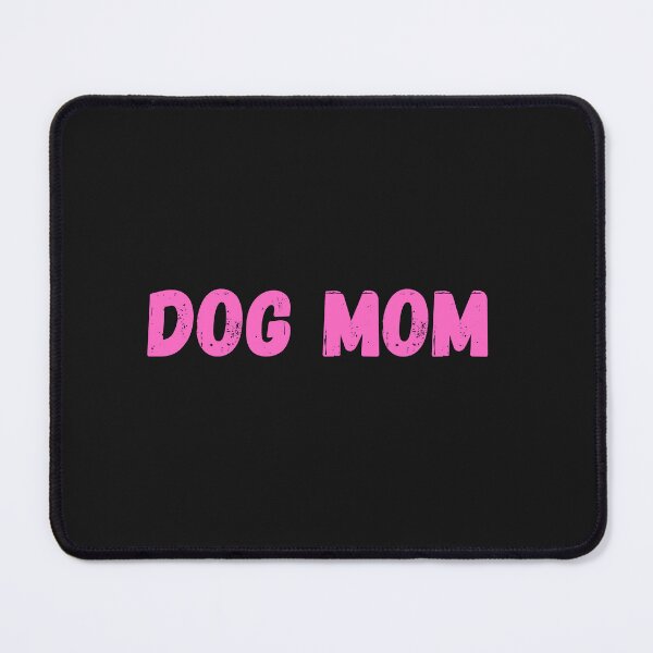 Item preview, Dog Mom designed and sold by Pawblematic .