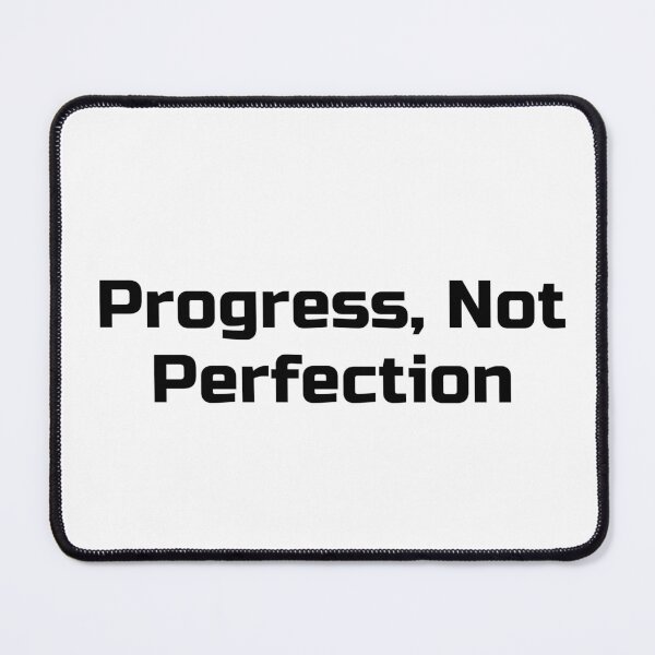 Item preview, Progress, Not Perfection designed and sold by Ninjacatoff.