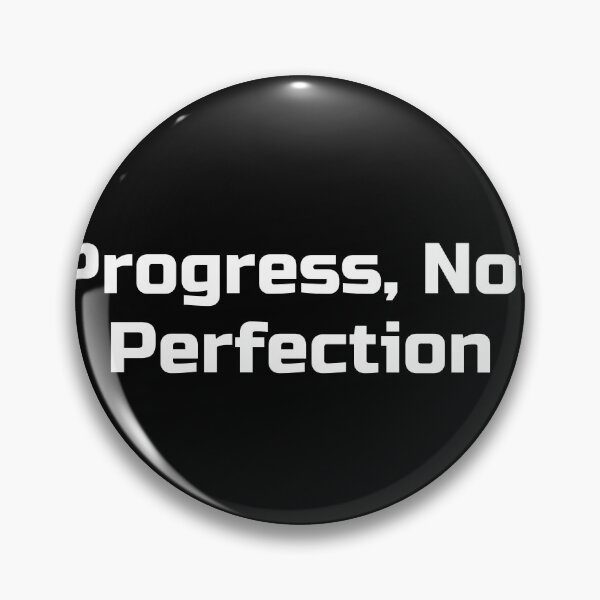 Item preview, Progress, Not Perfection designed and sold by Ninjacatoff.