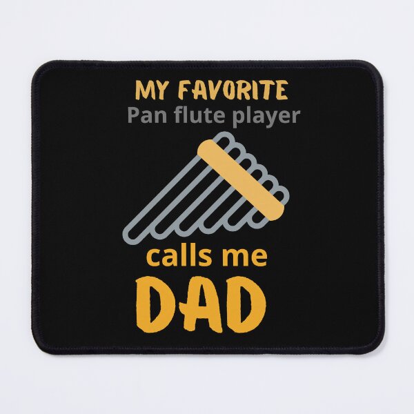 Item preview, Pan flute proud dad, Pan flute legend, Pan flute player, I love play pan flute, Pan flute Music, Pan flute Lover, Panpipe, Panpipe Indian Instrument Flute designed and sold by KolorellaS.