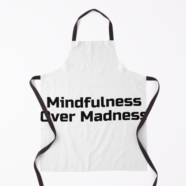 Item preview, Mindfulness Over Madness designed and sold by Ninjacatoff.